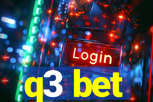 q3 bet
